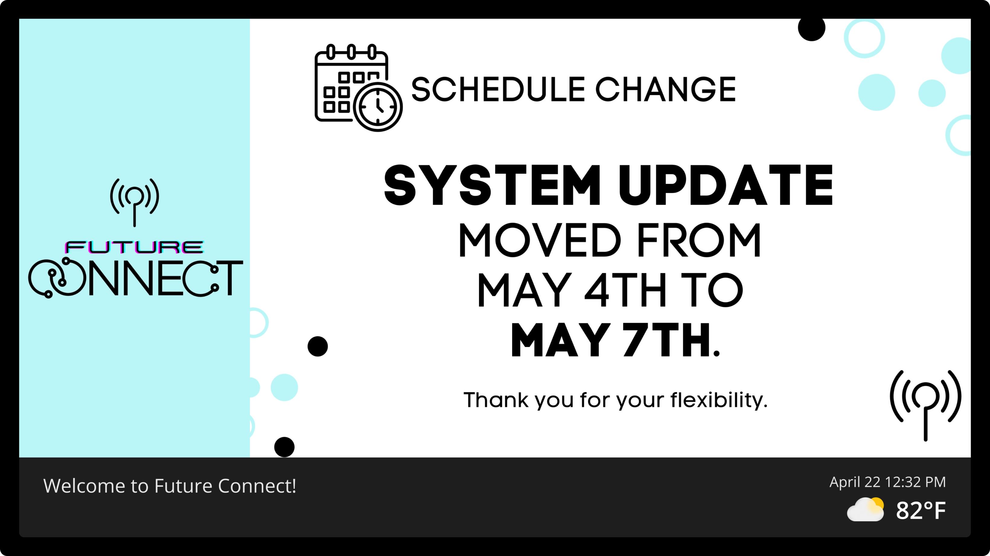 Screen example: System update Moved from 04 May to 04 June.